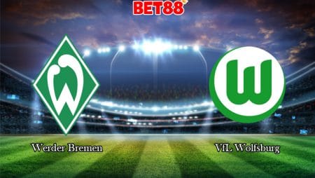 Soi kèo nhà cái bóng đá Werder Bremen vs VfL Wolfsburg, 18h30 – 07/06