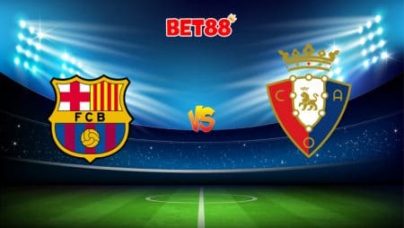 Soi kèo nhà cái VN88 trận Barcelona vs Osasuna, 02h00 – 17/07