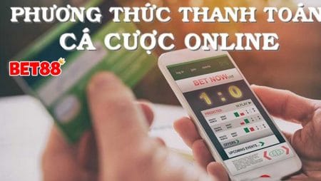 Những phương thức thanh toán cá cược online tại nhà cái