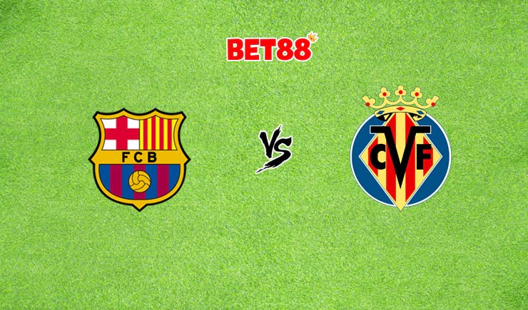 Soi kèo nhà cái W88 trận Barcelona vs Villarreal, 02h00 – 28/09
