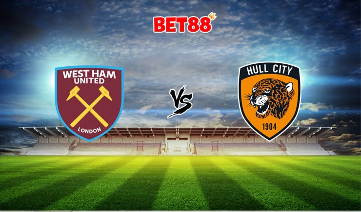 Soi kèo ENT22 trận đấu West Ham vs Hull City, 01h30 – 23/09