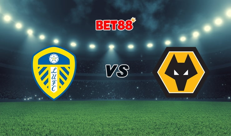 Soi kèo bóng đá W88 trận Leeds United vs Wolves, 02h00 – 20/10