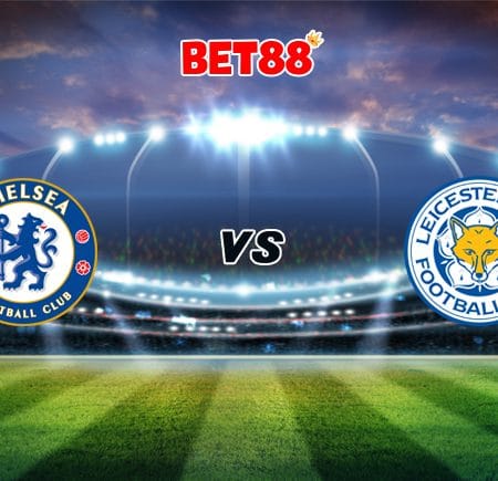 Soi kèo HappyLuke trận Chelsea vs Leicester City, 02h15 – 19/05