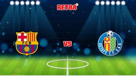 Soi kèo tỷ số W88 trận đấu Barcelona vs Getafe, 22h00 – 29/08
