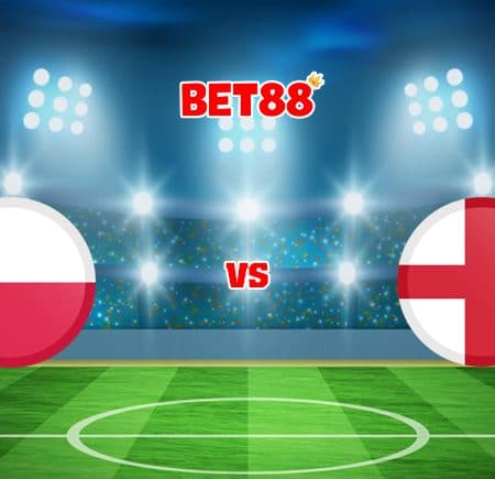 Soi kèo bóng đá FB88 trận đấu Ba Lan vs Anh, 01h45 – 09/09