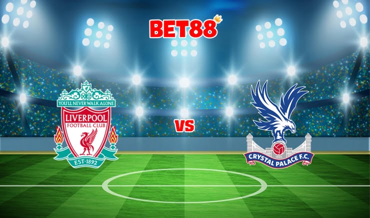 Soi kèo FUN88 trận đấu Liverpool vs Crystal Palace, 21h00 – 18/09