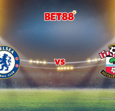 Soi kèo trận đấu Chelsea vs Southampton, 01h45 – 27/10
