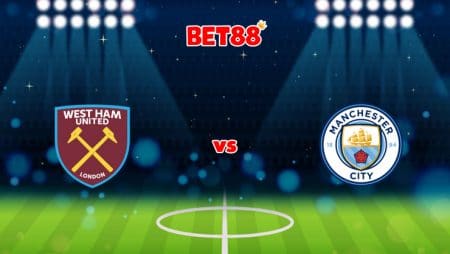 Soi kèo FUN88 trận West Ham vs Manchester City, 01h45 – 28/10