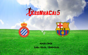 Soi Kèo Nhà Cái Espanyol vs Barcelona 02h:30 16/05/2025 – Vòng 36 La Liga